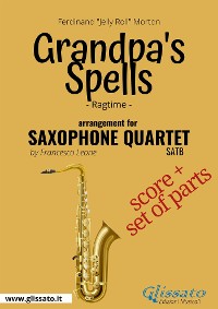 Grandpa's Spells - Saxophone Quartet score & parts