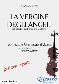 La Vergine degli Angeli - Soprano e Orchestra d'archi - partitura e parti