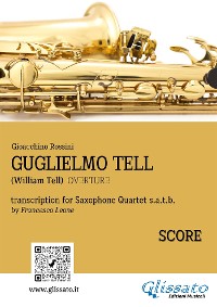 Guglielmo Tell - Quartetto di Sassofoni (Partitura)
