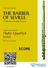 Il Barbiere di Siviglia (overture) Flute quartet score & parts