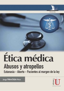 Ética médica, abusos y atropellos