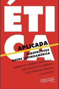 Ética aplicada. Perspectivas desde Latinoamérica