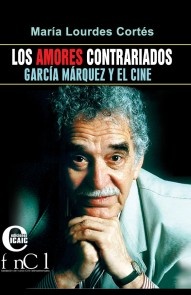 Los amores contrariados. García Márquez y el cine