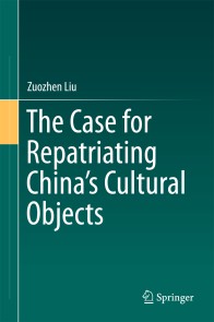 The Case for Repatriating China's Cultural Objects