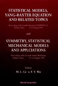 Statistical Models, Yang-baxter Equation And Related Topics - Proceedings Of The Satellite Meeting Of Statphys-19; Symmetry, Statistical Mechanical Models And Applications - Proceedings Of The Sev ...