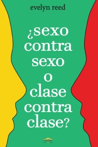 ¿Sexo contra sexo o clase contra clase?