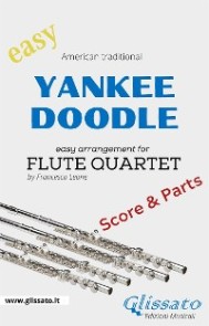 Yankee Doodle - Easy Flute Quartet (score & parts)