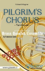 Pilgrim's Chorus - Brass Quintet/Ensemble (score & parts)