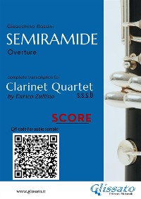 Semiramide - Clarinet Quartet (score)